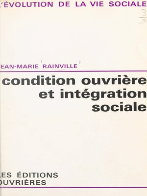 cover image of Condition ouvrière et intégration sociale